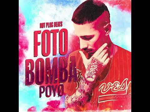 POYØ - Foto Bomba (Prod. Hot Plug Beats) [Audio Oficial]