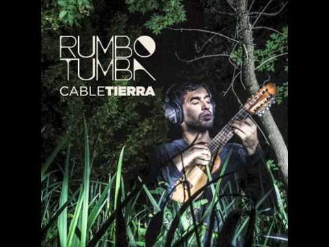 RUMBO TUMBA - Cable Tierra (EP 2015) Full Album