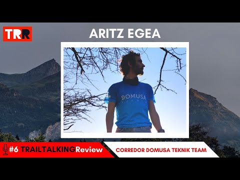 TRAILTALKINGReview 6 - Aritz Egea - "He escuchado que se paga más de 50.000€ y me parece una locura"