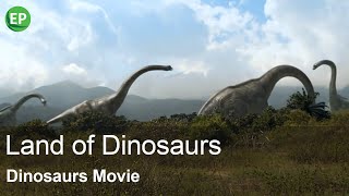 LAND OF DINOSAURS - full movie