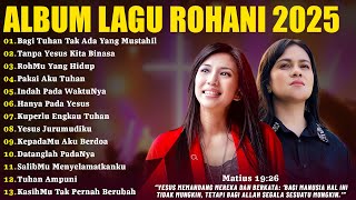 Download lagu Lagu Rohani Sari Simorangkir & Mitha Talahatu Mix 2025 | Lagu Rohani Kristen Terbaru 2025 Terbaik mp3