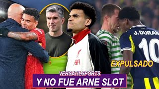 REVELAN CULPABLE | PRENSA INGLESA DESTAPA RESPONSABLE de VENTA de LUIS DIAZ | JHON DURAN EXPULSADO