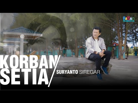 KORBAN SETIA | Suryanto Siregar | Official Music Video  | NADA PRIA STANDART