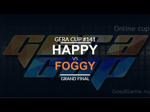 Gera Cup 141 - Grand Final: [U] Happy vs. Foggy [N]