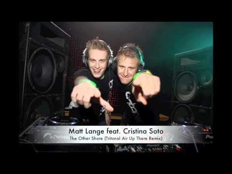 Matt Lange feat. Cristina Soto - The Other Shore (Tritonal Air Up There Remix)