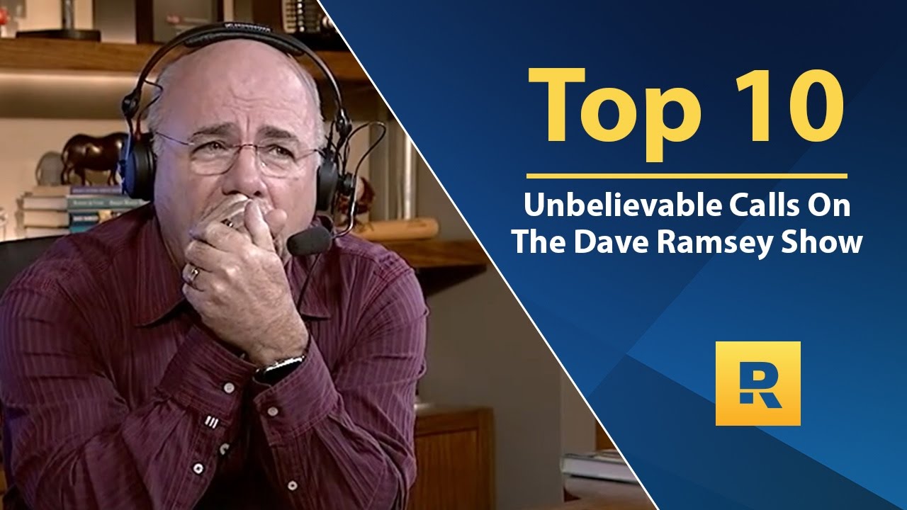 Top 🔟 - Unbelievable Calls on The Dave Ramsey Show (vol. 1)