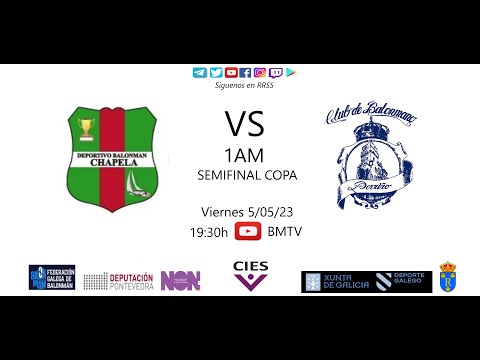 230505 1AM BM CHAPELA - BM PORRIÑO ( Semis Copa)
