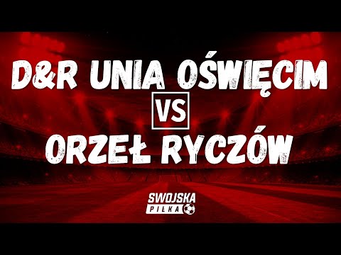4 LIGA: D&R UNIA OŚWIĘCIM 🆚️ ORZEŁ RYCZÓW (BRAMKI)