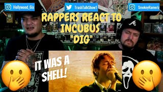 Rappers React To Incubus &quot;Dig&quot;!!!