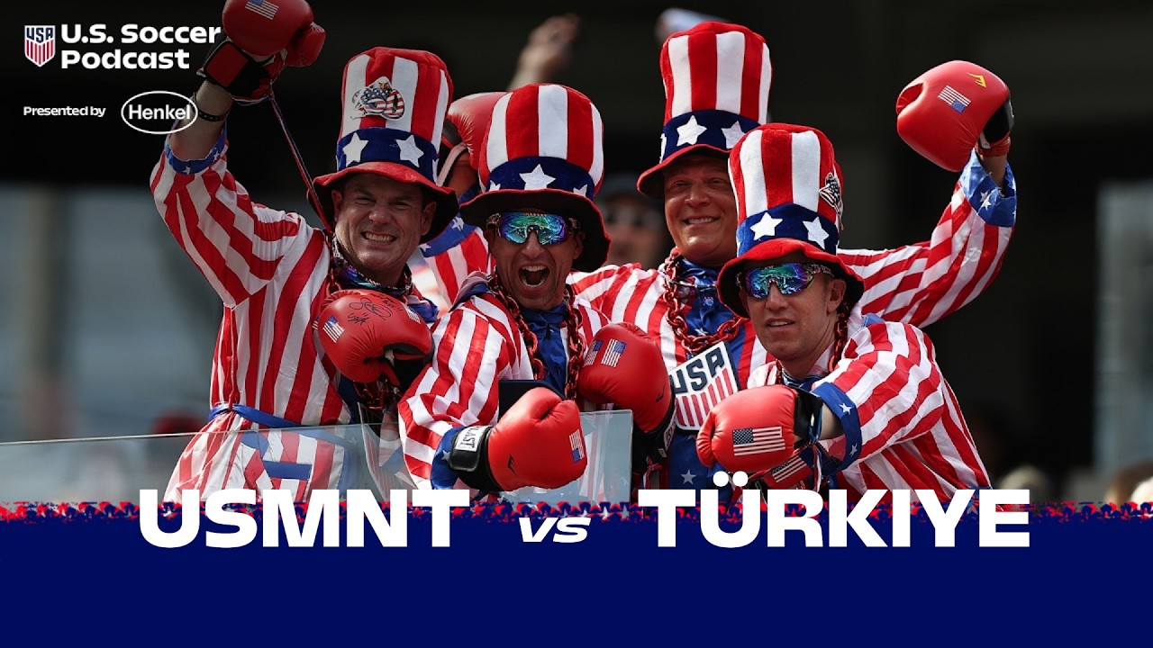 USMNT-Türkiye LIVE Post-Match Reaction | U.S. Soccer Podcast presented by Henkel