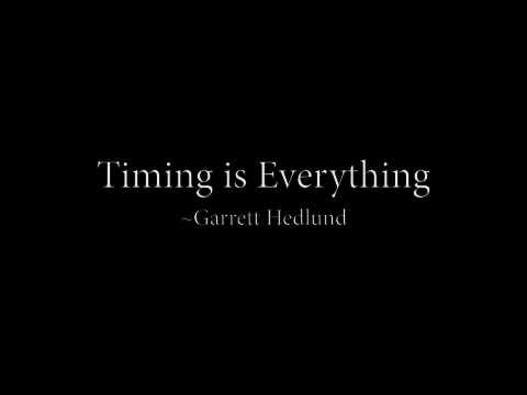 Timing is Everything~ Garrett Hedlund