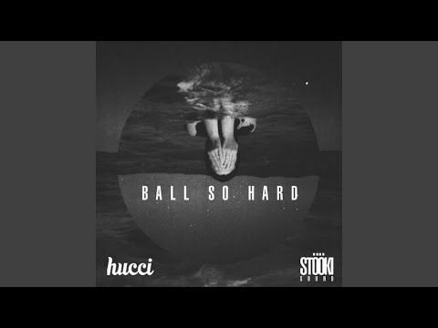 Ball So Hard