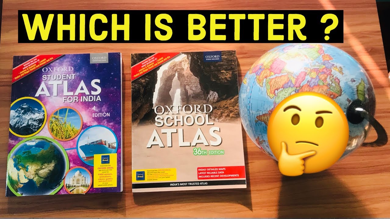 🔥Review of Oxford STUDENT ATLAS 4th edition Vs Oxford SCHOOL ATLAS 36th Edition UPSC which is best