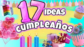 17 INCREIBLES IDEAS PARA CELEBRAR TU CUMPLEAÑOS | Marialis