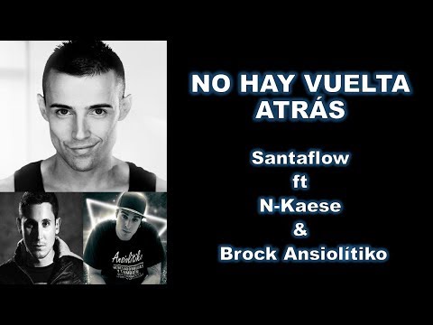 No hay vuelta atras | Santaflow ft N-Kaese & Brock Ansiolitiko | Letra