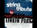 Leave Out All The Rest- Linkin Park String Tribute