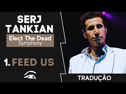 Feed Us - Serj Tankian