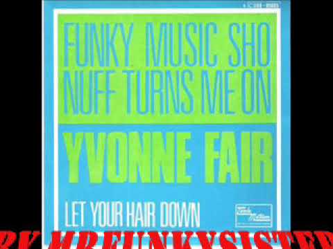 Yvonne Fair - Funky Music Sho Nuff Turns Me On