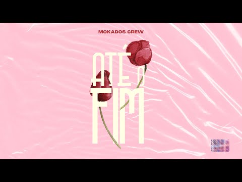 Mokados Crew - Até o fim (Prod. Baldin)