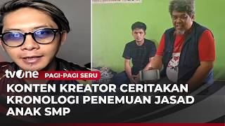 Download lagu Cerita Lengkap Konten Kreator Tiktok Menemukan Jasad Siswa SMP saat Live Streaming | Pagi-Pagi Seru mp3