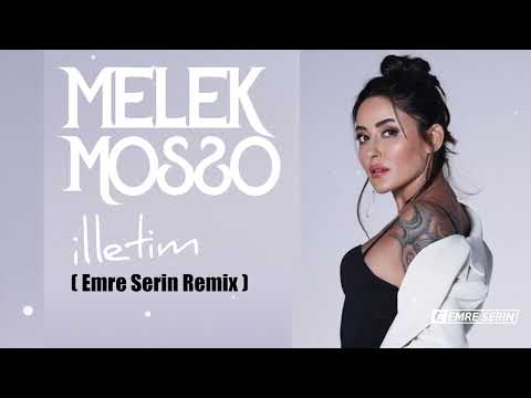Melek Mosso - İlletim ( Emre Serin Remix ) ❤️