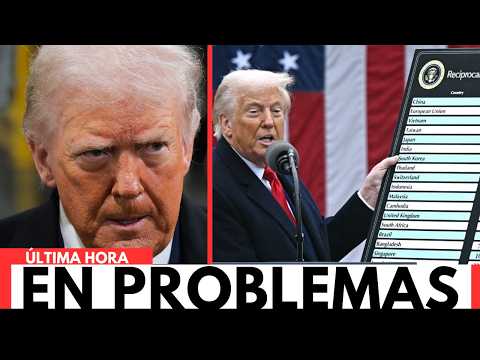 “ME METÍ EN PROBLEMAS”: TRUMP y ARANCELES