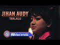 Jihan Audy - Terlalu