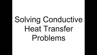 Solving Conductive Heat Transfer Problems Demo Video 1
