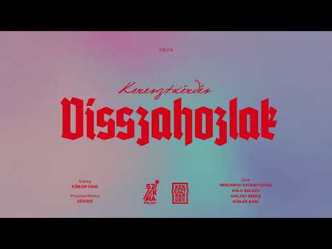 KERESZTKÉRDÉS - Visszahozlak (official audio)