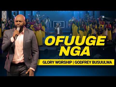 OFUUGE NGA - GLORY WORSHIP | Godfrey Busuulwa