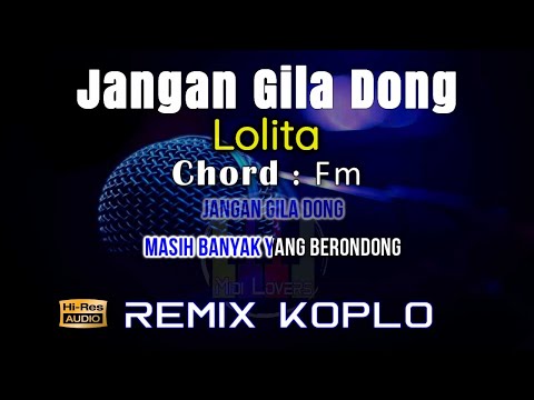 Karaoke Jangan Gila Dong - Remix Koplo (Tanpa Vokal)
