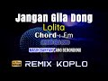 Karaoke Jangan Gila Dong - Remix Koplo (Tanpa Vokal)