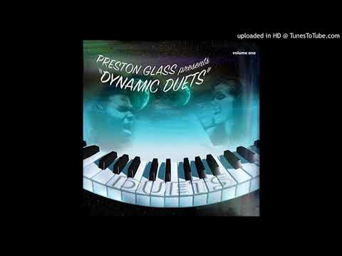 To Know You Is To Love You ft. Tony Lindsay and Barbara Mamabolo  (From the Preston Glass Album Dyna