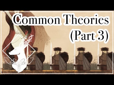 Common Theories (Pt.3) {Theory - Spoilers All}