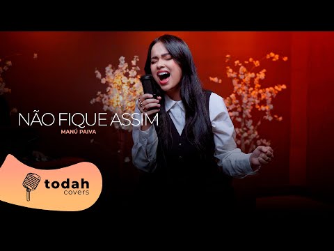Manú Paiva | Não Fique Assim [Cover Pedro Henrique]