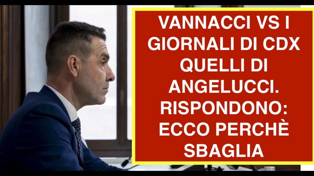 VANNACCI VS I GIORNALI DI CDX QUELLI DI ANGELUCCI. RISPONDONO: ECCO PERCHÈ SBAGLIA