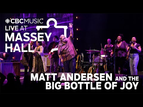 Live at Massey Hall: Matt Andersen and the Big Bottle of Joy
