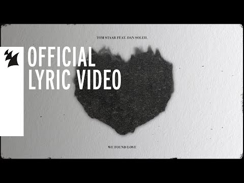 Tom Staar feat. Dan Soleil - We Found Love (Official Lyric Video)