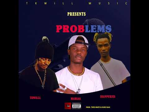 Problems@TKWILL ft Margas, Seanpukies
