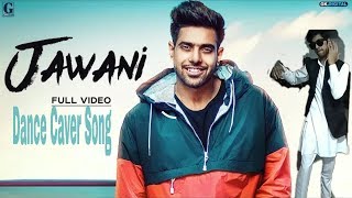Jawani : Guri (Dance Caver Song) Deep Jandu | Lateast Punjabi Song 2018 | Geet Mp3