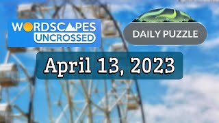 Wordscapes Uncrossed Daily Puzzle APRIL 13, 2023 | Answers | Solution