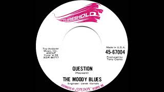 RIP John Lodge  - 1970 HITS ARCHIVE: Question - Moody Blues (mono 45--#1 UK hit)