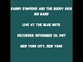 Danny D'Imperio and The Buddy Rich Big Band - Live at The Blue Note, New York, NY (1987)