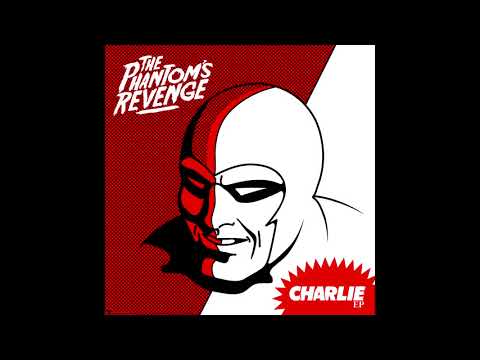 The Phantoms Revenge - Charlie EP (Full EP) (HQ)
