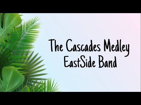 The Cascades Medley- EastSide Band (lyrics)