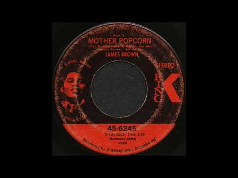 MOTHER POPCORN (You Got To Have A Mother For Me) Part 2 / JAMES BROWN [KING 45-6245]