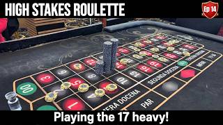 High Stakes Roulette Ep14 The luck has been incredible. Betting heavy on the 17 