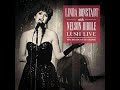 12 I Don't Stand A Ghost Of A Chance - Linda Ronstadt & Nelson Riddle - Live