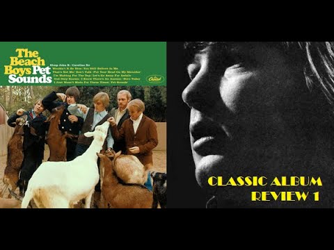 Classic Album Review: The Beach Boys - Pet Sounds