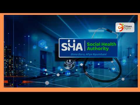 Wadau wa afya Nairobi wameitaka serikali kuongeza hamasa kuhusu umuhimu wa SHA